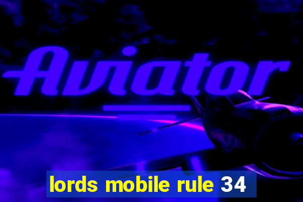 lords mobile rule 34